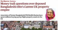 যুক্তরাজ্যে শেখ হাসিনা ঘনিষ্ঠদের ৪০ কোটি পাউন্ডের সাম্রাজ্য